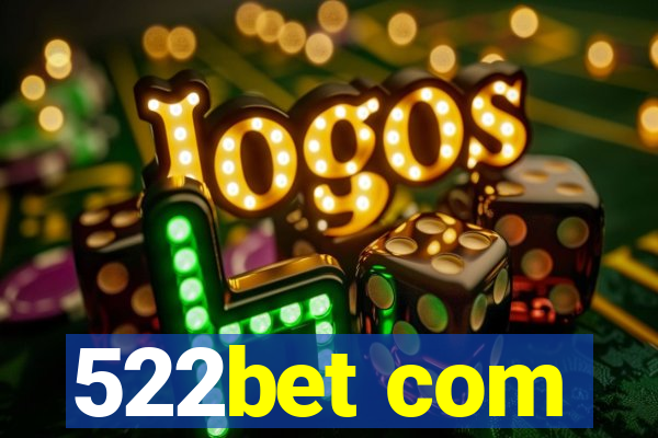 522bet com